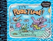 It's Pooltime! libro in lingua di Long Ethan