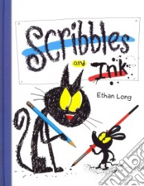 Scribbles and Ink libro in lingua di Long Ethan