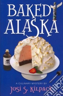 Baked Alaska libro in lingua di Kilpack Josi S.