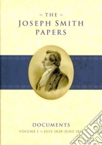 The Joseph Smith Papers libro in lingua di Mackay Michael Hubbard (EDT), Dirkmaat Gerrit J. (EDT), Underwood Grant (EDT), Woodford Robert J. (EDT)