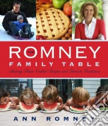 The Romney Family Table libro in lingua di Romney Ann