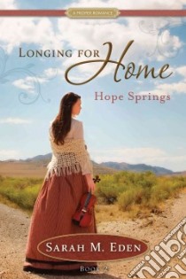 Longing For Home libro in lingua di Eden Sarah M.
