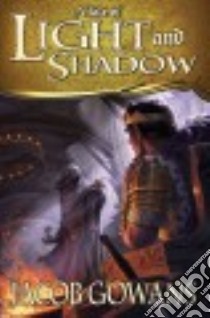 A Tale of Light and Shadow libro in lingua di Gowans Jacob