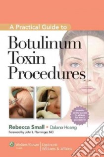 A Practical Guide to Botulinum Toxin Procedures libro in lingua di Small Rebecca M.D. (EDT), Hoang Dalano (EDT)