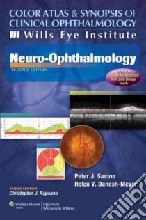 Color Atlas & Synopsis of Clinical Ophthalmology libro in lingua di Savino Peter J. M.D. (EDT), Danesh-Meyer Helen V. M.D. (EDT)