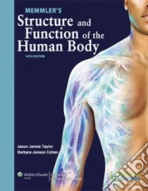 Memmlers Structure & Function Human Body libro in lingua di Barbara Janson Cohen