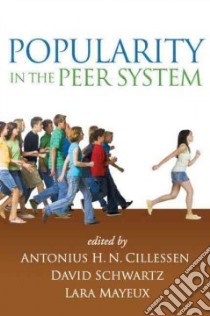 Popularity in the Peer System libro in lingua di Cillessen Antonius H. N. (EDT), Schwartz David (EDT), Mayeux Lara (EDT), Van Ryzin Mark J