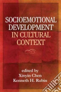Socioemotional Development in Cultural Context libro in lingua di Chen Xinyin (EDT), Rubin Kenneth H. (EDT)