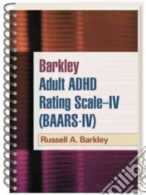 Barkley Adult ADHD Rating Scale - IV Baars-iv libro in lingua di Barkley Russell A.