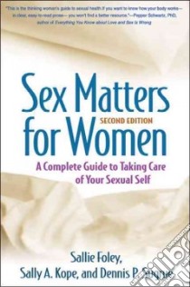 Sex Matters for Women libro in lingua di Foley Sallie, Kope Sally A., Sugrue Dennis P.