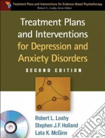 Treatment Plans and Interventions for Depression and Anxiety Disorders libro in lingua di Leahy Robert L., Holland Stephen J., McGinn Lata K.