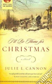 I'll Be Home for Christmas libro in lingua di Cannon Julie L.