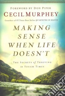Making Sense When Life Doesn't libro in lingua di Murphey Cecil, Piper Don (FRW)