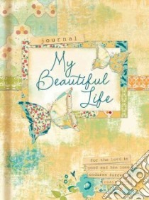 My Beautiful Life Signature Journal libro in lingua di Ellie Claire (COR)