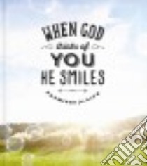 When God Thinks of You He Smiles libro in lingua di Claire Ellie