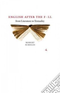 English After the Fall libro in lingua di Scholes Robert