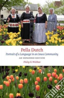 Pella Dutch libro in lingua di Webber Philip E.