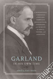 Garland in His Own Time libro in lingua di Newlin Keith (EDT)