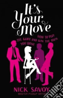 It's Your Move libro in lingua di Savoy Nick