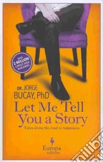 Let Me Tell You a Story libro in lingua di Bucay Jorge