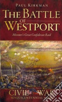 The Battle of Westport libro in lingua di Kirkman Paul