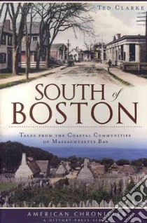 South of Boston libro in lingua di Clarke Ted