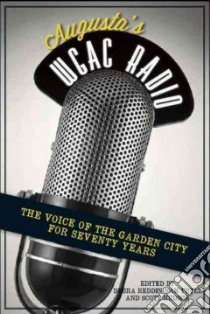 Augusta's Wgac Radio libro in lingua di Van Tuyll Debra Reddin (EDT), Hudson Scott (EDT)
