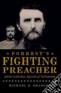 Forrest's Fighting Preacher libro in lingua di Bradley Michael R.