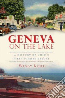 Geneva on the Lake libro in lingua di Koile Wendy