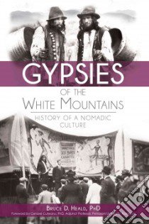 Gypsies of the White Mountains libro in lingua di Heald Bruce D., Cuteanu Cerasel (INT)