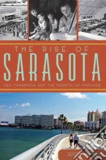 The Rise of Sarasota libro in lingua di Lahurd Jeff