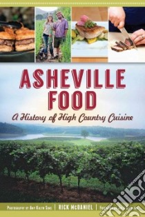 Asheville Food libro in lingua di Mcdaniel Rick, Stehling Julie (INT)