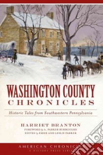 Washington County Chronicles libro in lingua di Branton Harriet, Burroughs A. Parker (FRW), Parker Emsie (EDT), Parker Leslie (EDT)