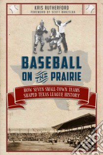 Baseball on the Prairie libro in lingua di Rutherford Kris, Hanzelka Scott (FRW)