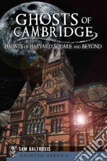 Ghosts of Cambridge libro in lingua di Baltrusis Sam