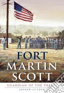 Fort Martin Scott libro in lingua di Luther Joseph