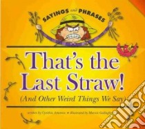That's the Last Straw! libro in lingua di Amoroso Cynthia, Gallagher-Cole Mernie (ILT)