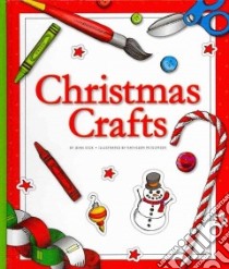 Christmas Crafts libro in lingua di Eick Jean, Petelinsek Kathleen (ILT)