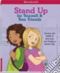 Stand Up for Yourself & Your Friends libro in lingua di Criswell Patti Kelley, Martini Angela (ILT)