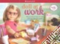 Doll at Work libro in lingua di American Girl (COR)