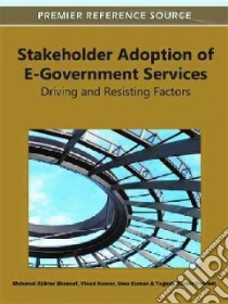 Stakeholder Adoption of E-Government Services: libro in lingua di Shareef Mahmud Akhter (EDT), Kumar Vinod (EDT), Kumar Uma (EDT), Dwivedi Yogesh K. (EDT)