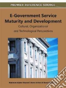 E-government Service Maturity and Development libro in lingua di Shareef Mahmud Akhter (EDT), Archer Norm (EDT), Dutta Shantanu (EDT)
