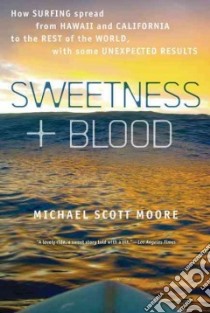 Sweetness and Blood libro in lingua di Moore Michael Scott