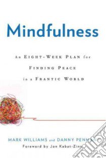 Mindfulness libro in lingua di Williams Mark, Penman Danny, Kabat-Zinn Jon (FRW)