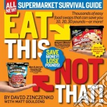 Eat This Not That! libro in lingua di Zinczenko David, Goulding Matt (CON)