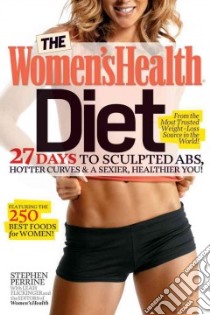 The Women's Health Diet libro in lingua di Perrine Stephen, Flickinger Leah (CON), Women's Health (EDT)