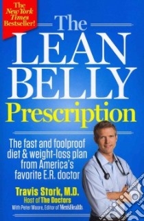 The Lean Belly Prescription libro in lingua di Stork Travis, Moore Peter (CON)