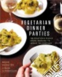 Vegetarian Dinner Parties libro in lingua di Weinstein Bruce, Scarbrough Mark, Medsker Eric (PHT)