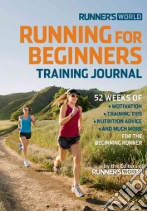 Runner's World Training Journal for Beginners libro in lingua di Runner's World Magazine (COR)