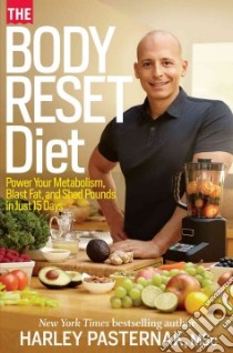 The Body Reset Diet libro in lingua di Pasternak Harley, Moser Laura (CON)